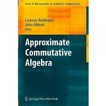 Approximate Commutative Algebra
