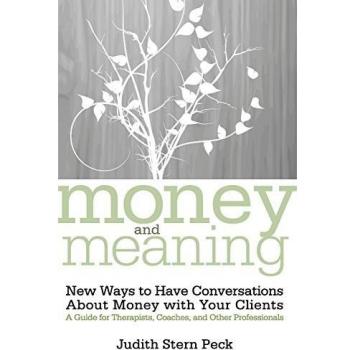 Money and Meaning: A Guide for Professionals on Financial Conversations (Paperback)
