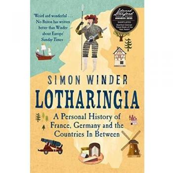 Lotharingia: A Personal History of France, Germany and the Countries In-Between
