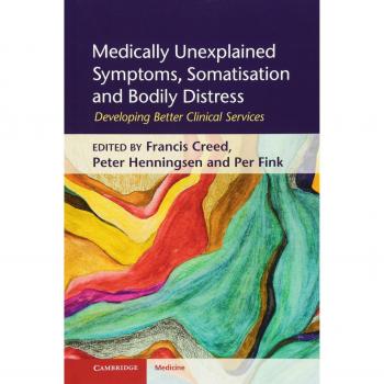 Síntomas Médicamente Inexplicables, Somatización y Malestar Corporal: Desarrollo de Mejores Servicios Clínicos (Medicina de Cambridge - Tapa Dura)