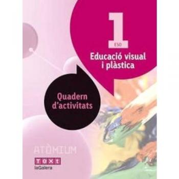 Educació visual i plàstica Quadern d'activitats 1 ESO Atòmium - 9788441224155