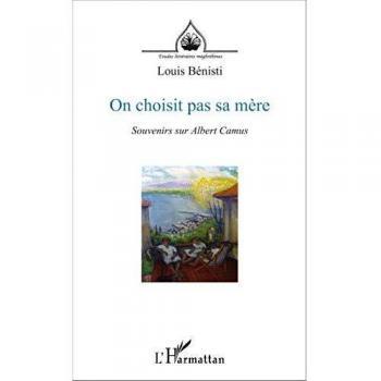 On choisit pas sa mère: Souvenirs sur Albert Camus