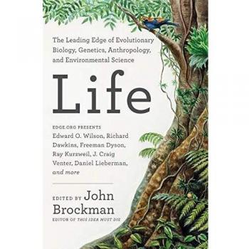 Life: The Cutting-Edge Guide to Biology, Genetics, Evolution, and Environmental Science