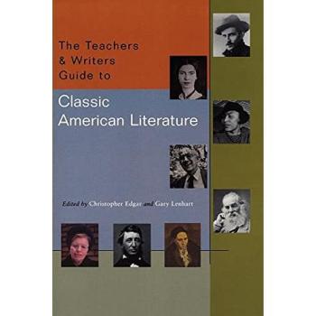 Classic American Literature Teaching and Writing Guide by Gary Lenhart