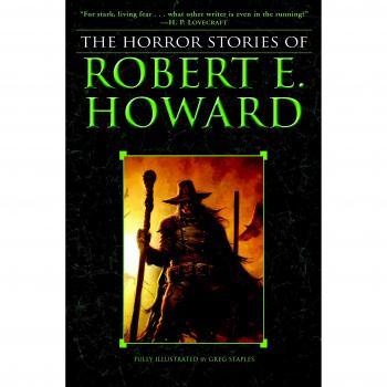The Horror Stories Of Robert E. Howard