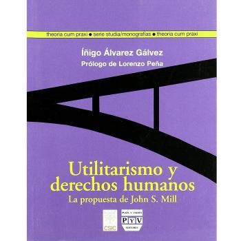 UTILITARISMO Y DERECHOS HUMANOS: LA PROPUESTA DE JOHN STUART MILL