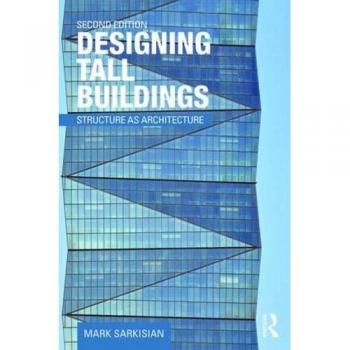 Designing Tall Buildings: Structure as Architecture