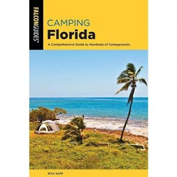 Camping Florida: The Ultimate Guide to Campgrounds and Outdoor Adventures in the Sunshine State
