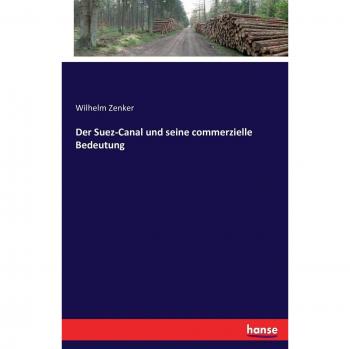 Libro sobre el Canal de Suez y su Importancia Comercial - Wilhelm Zenker