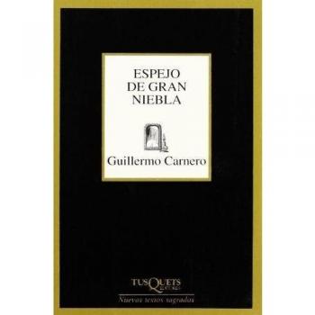 Espejo de gran niebla: 1 - Guillermo Carnero