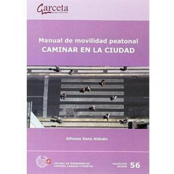 Manual de movilidad peatonal: Caminar en la ciudad