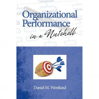 Organizational Performance Essentials: A Comprehensive Guide by Daniel M. Wentland
