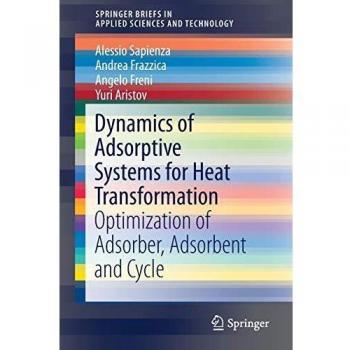 Dynamics of Adsorptive Systems for Heat Transformation: Optimization of Adsorber, Adsorbent and Cycle