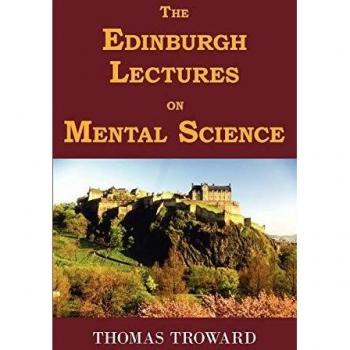 Edinburgh Lectures on Mental Science: Insights by Thomas Troward