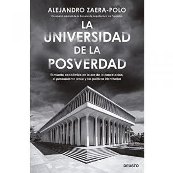 La universidad de la posverdad: El mundo académico en la era de la cancelación, el pensamiento 'woke