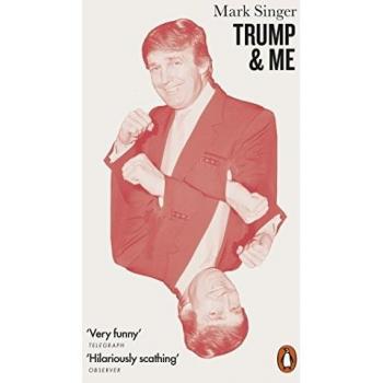 Trump y Yo - Mark Singer (Edición en Rústica)