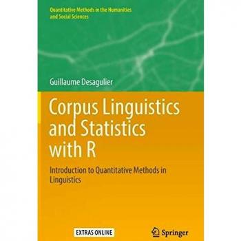 Corpus Linguistics and Statistics with R: Introduction to Quantitative Methods in Linguistics