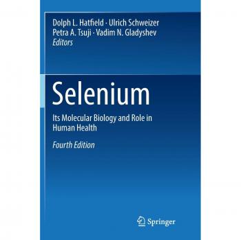 Selenium: Its Molecular Biology and Role in Human Health