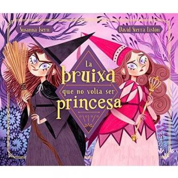 La bruixa que no volia ser princesa