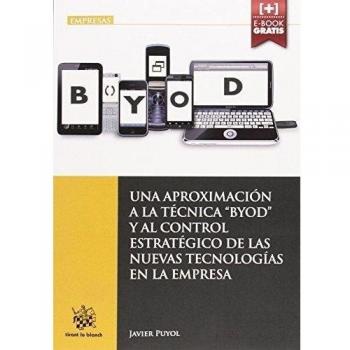Una Aproximación a la Técnica BYOD y al Control Estratégico de las Nuevas Tecnologías en la Empresa