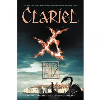 Clariel: The Lost Abhorsen: 4