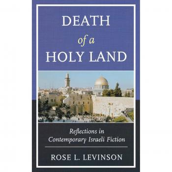 Death of a Holy Land: Contemporary Israeli Fiction Reflections