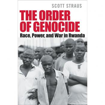 The Order of Genocide: Race, Power, and War in Rwanda