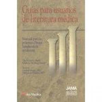 Guías para usuarios de literatura médica. Manual para la práctica clínica basada en la evidencia