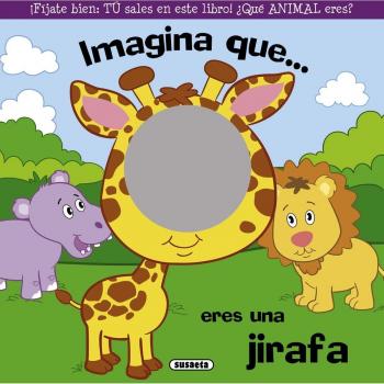 Imagina que... Eres una jirafa