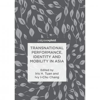 Transnational Performance, Identity and Mobility in Asia