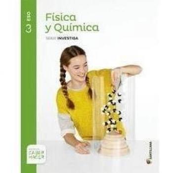 FISICA Y QUIMICA SERIE INVESTIGA 3 ESO SABER HACER - 9788468017426
