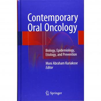Contemporary Oral Oncology: Biology, Epidemiology, Etiology, and Prevention