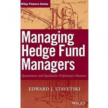 Hardcover Guide to Hedge Fund Manager Performance: Quantitative & Qualitative Metrics