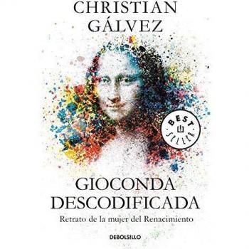 Gioconda descodificada retrato de la mujer del renacimiento best seller