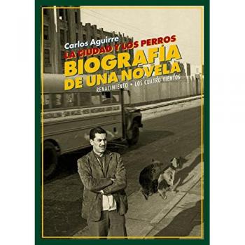 La ciudad y los perros. Biografía de una novela