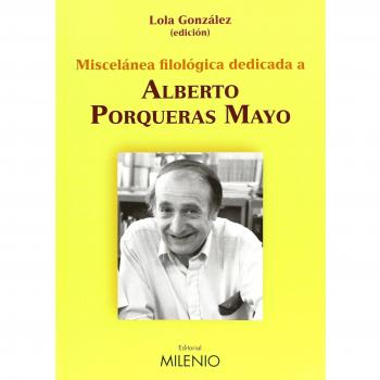 Miscelánea filológica dedicada a Alberto Porqueras Mayo - Lola González Martínez