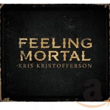 Kristofferson Kris / Feeling Mortal - Kris Kristofferson