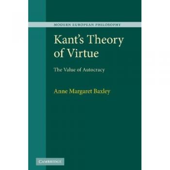Teoría de la Virtud de Kant: El Valor de la Autocracia (Filosofía Europea Moderna)
