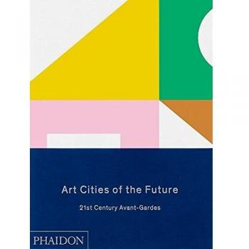 Art cities of the future. 21st-century avant-gardes: 0000