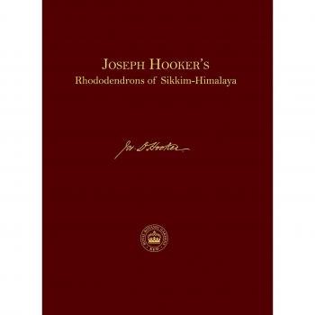 Joseph Hooker’s Rhododendrons of Sikkim Himalaya