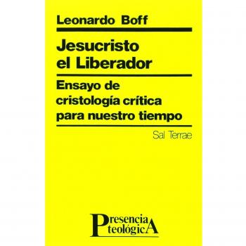 Jesucristo el Liberador: Ensayo de Cristología crítica para nuestro tiempo: 6