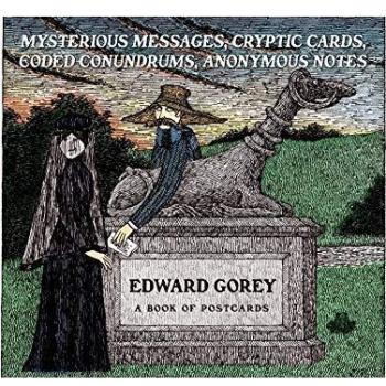 Edward Gorey Mysterious Messages Cryptic Cards Coded Conundrums Anonymous Notes Book of Postcards