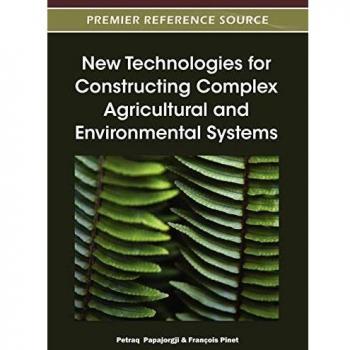 Nuevas Tecnologías para la Construcción de Sistemas Agrícolas y Ambientales Complejos (Fuente de Referencia Premier)