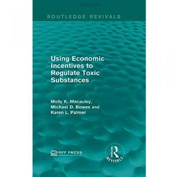 Using Economic Incentives to Regulate Toxic Substances