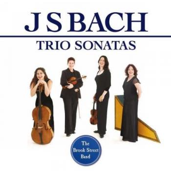 Bach : Sonates pour orgue BWV 525-530. The Brook Street Band.