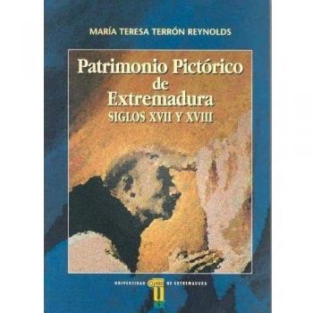 Patrimonio pictórico de Extremadura. Siglos XVII - XVIII