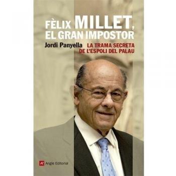 Fèlix Millet, el gran impostor: La trama secreta de l'espoli del Palau: 49 - Jordi Panyella Ferreres