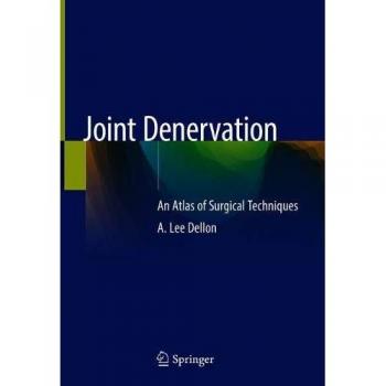 Joint Denervation: Anatomic Atlas of Surgical Technique