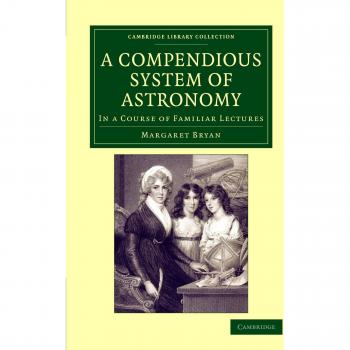 Sistema Conciso de Astronomía: Curso de Conferencias Familiares (Colección Bibliográfica de Cambridge - Astronomía)