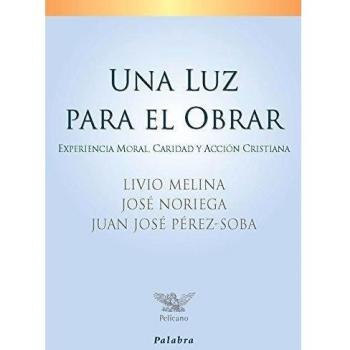 Una luz para El Obrar. Experiencia Moral